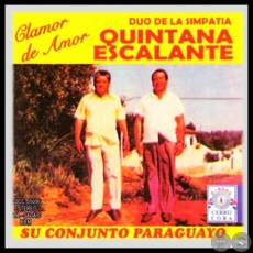 CLAMOR DE AMOR - DÚO DE LA SIMPATÍA QUINTANA ESCALANTE Y SU CONJUNTO PARAGUAYO